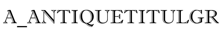 a_AntiqueTitulGr 字体图片