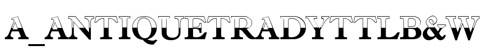 a_AntiqueTradyTtlB&W 字体图片