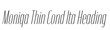 Moniqa Thin Cond Ita Heading 字体图片