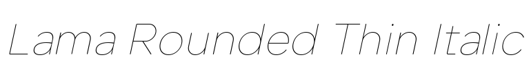 Lama Rounded Thin Italic 字体图片