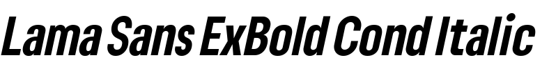 Lama Sans ExBold Cond Italic