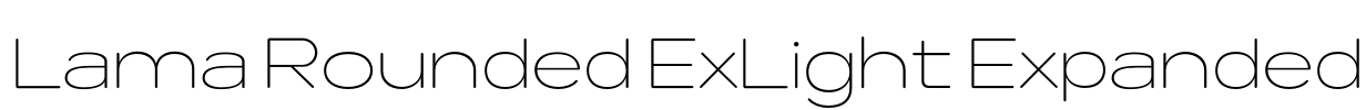 Lama Rounded ExLight Expanded 字体图片