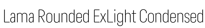 Lama Rounded ExLight Condensed 字体图片