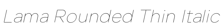 Lama Rounded Thin Italic 字体图片
