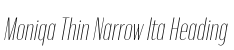Moniqa Thin Narrow Ita Heading 字体图片