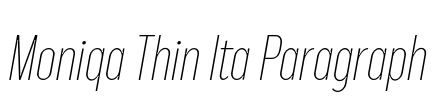 Moniqa Thin Ita Paragraph 字体图片