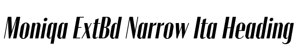 Moniqa ExtBd Narrow Ita Heading