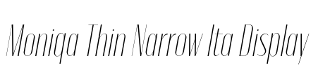 Moniqa Thin Narrow Ita Display 字体图片