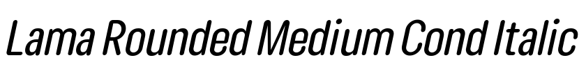 Lama Rounded Medium Cond Italic 字体图片