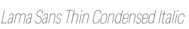 Lama Sans Thin Condensed Italic 字体图片