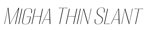 Migha Thin Slant