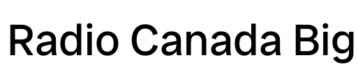 Radio Canada Big