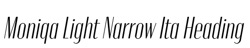 Moniqa Light Narrow Ita Heading