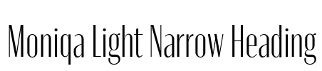 Moniqa Light Narrow Heading