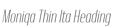 Moniqa Thin Ita Heading 字体图片