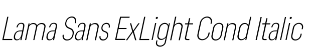 Lama Sans ExLight Cond Italic 字体图片