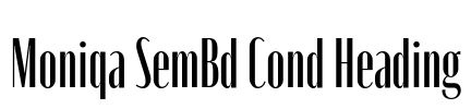 Moniqa SemBd Cond Heading 字体图片