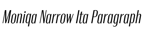 Moniqa Narrow Ita Paragraph