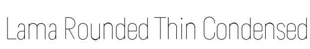 Lama Rounded Thin Condensed 字体图片