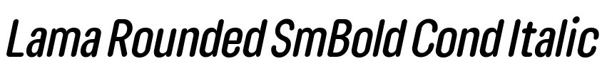 Lama Rounded SmBold Cond Italic 字体图片