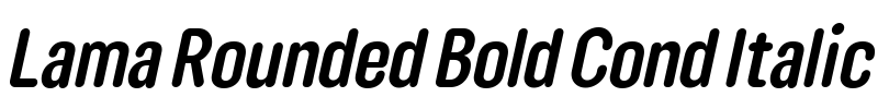 Lama Rounded Bold Cond Italic 字体图片