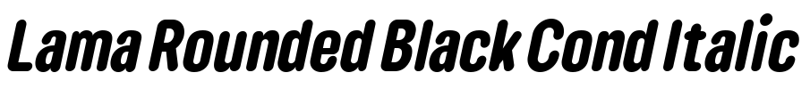 Lama Rounded Black Cond Italic 字体图片