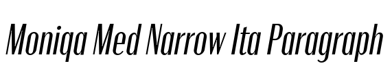 Moniqa Med Narrow Ita Paragraph
