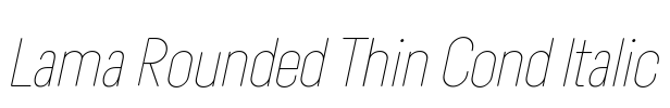 Lama Rounded Thin Cond Italic 字体图片