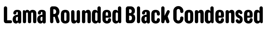 Lama Rounded Black Condensed 字体图片