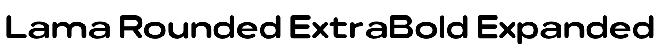 Lama Rounded ExtraBold Expanded 字体图片