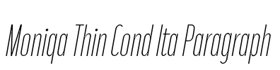 Moniqa Thin Cond Ita Paragraph 字体图片