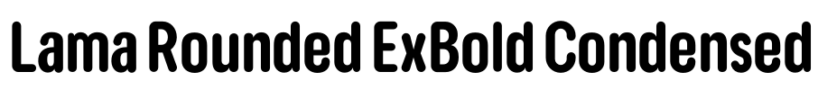 Lama Rounded ExBold Condensed 字体图片
