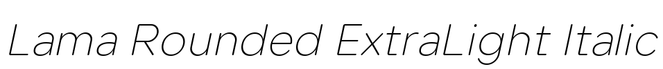 Lama Rounded ExtraLight Italic